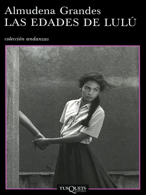 Title details for Las edades de Lulú by Almudena Grandes - Wait list